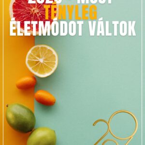 2026 - most TÉNYLEG életmódot váltok- webinár és ebook