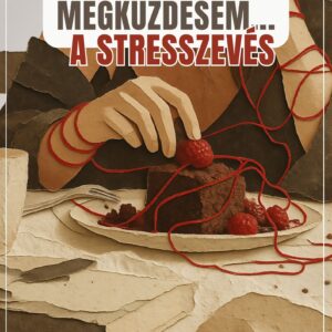 Megküzdésem.. a stresszevés  webinár